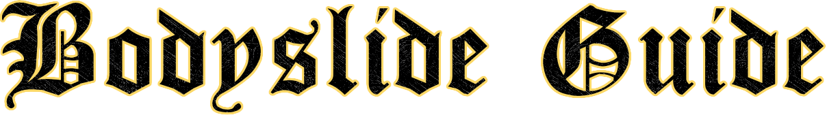 Bodyslide Guide